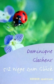 512 Wege zum Glück von Doninique Glocheux